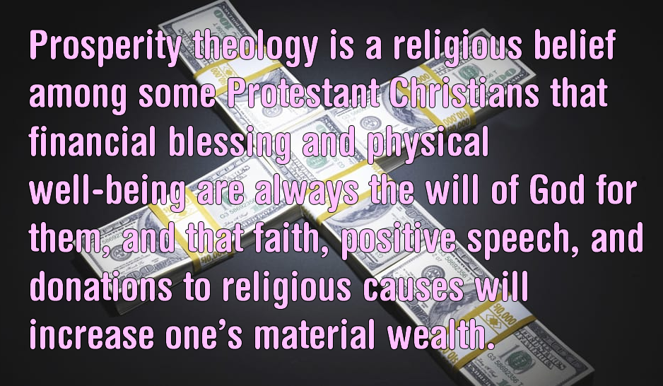 This meme is a humorous image of a person surrounded by stacks of cash, with a caption that reads: "Prosperity theology is a religious belief that God wants you to be rich, so he wants you to have a house, a car, and a job. God wants you to be rich, and he wants you to be happy. God wants you to be happy, and he wants you to be happy." The image is a satirical commentary on the idea that some Christian denominations believe that God wants their followers to be wealthy.